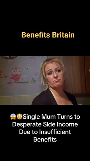 Benefits Britain: Single mum turns to desperate side income due to insufficient benefits! 💷💁‍♀️ #tvshows #UKBenefits #Benefits #uklife #uk | Benefit Stories