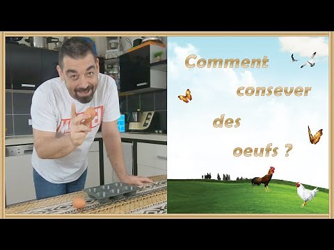 Comment conserver des oeufs ?