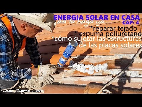 Pegar Tejas con Poliuretano -reparar tejado para estructura paneles solares