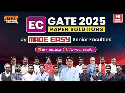 GATE 2025 EC | LIVE Exam Solutions Afternoon | EC Paper Analysis | By MADE EASY Faculties