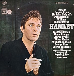 Richard Burton, Broadway Cast - Famous Scenes From Sir John Gielgud's Production Of William Shakespeare's Hamlet
