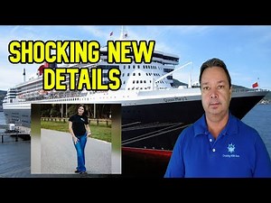 SHOCKING NEW DETAILS IN CRUISE PASSENGERS DEATH, CRUISE NEWS