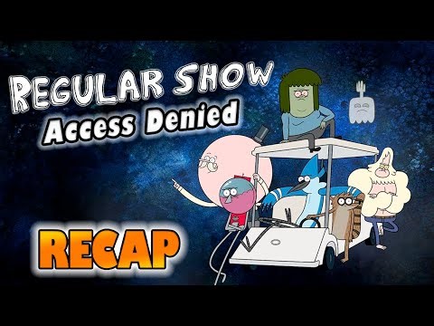 Regular Show – Season 3 Episode 28: “Access Denied” – Full Episode Recap