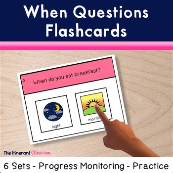 When Questions Speech Therapy FLASHCARDS Inferential Questions WH Visual Choices