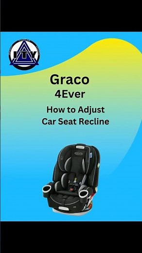 Adjust Car Seat Recline, Graco 4Ever