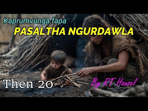 PASALTHA NGURDAWLA (Then 20) RT Hauzel