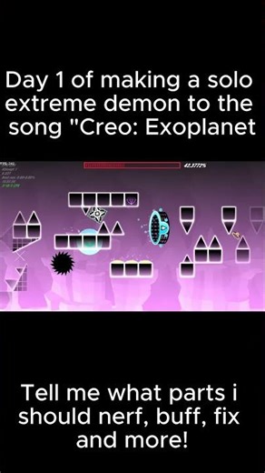 Day 1 of making a solo extreme demon to the song Creo: Exosphere #geometrydash #gdupdate #gdmeme #gd