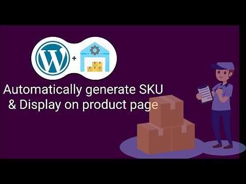 Automatically Generate SKU & Add and Display it on product page of WooCommerce Website | WordPress