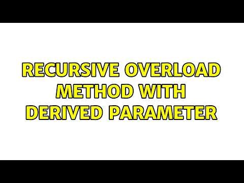 Recursive overload method with derived parameter (2 Solutions!!)