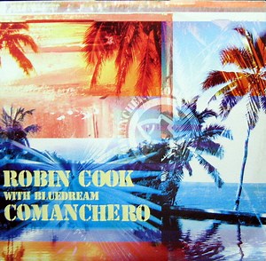 Robin Cook With Bluedream - Comanchero