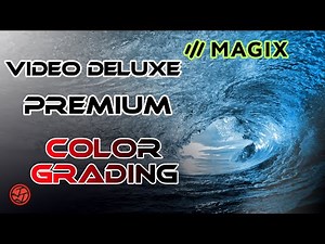 Magix Video Deluxe Premium 🎞️ - Tutorial 07 - Bildqualität verbessern / Color Grading [DE]