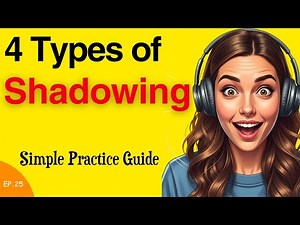 Shadowing: The 4 Types Explained | Learn English Speaking with Slow Practice | A1–A2 Beginners