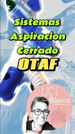 🦋 OTAF y Sistema Aspiración Cerrado. VMNI