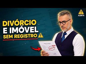 REVELADO: O que o REGISTRO DE IMÓVEIS Não Te Conta sobre DIVÓRCIO e AVERBAÇÃO! DESCUBRA AGORA