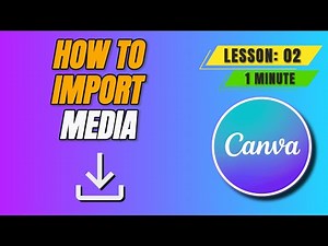 How to Import and Organize Media in Canva Video Editor - Lesson 02 Canva Video Editing Tutorial