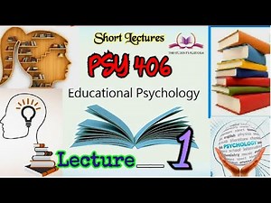 PSY406 || Lecture 1 || Educational Psychology || Short lecture || VU Lectures