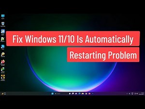 Fix Windows 11/10 Is Automatically Restarting Problem [Solved]