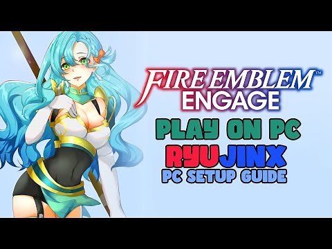 How to Play Fire Emblem Engage On PC now! Ryujinx Setup Guide