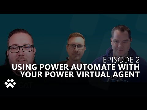 Build a Bot - Episode 2 - Using Power Automate with your Power Virtual Agent