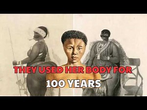 The Woman Exhibited for 100 Years: The Chilling True Story of Sara Baartman