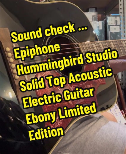 Sound check ... Epiphone Hummingbird Studio Solid Top Acoustic Electric Guitar Ebony Limited Edition #epiphone