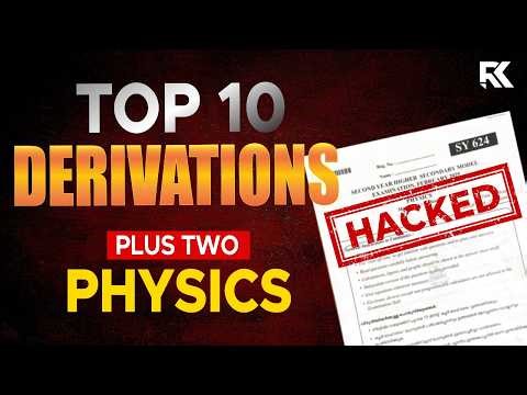 Plus Two Physics Model Exam | Top 10 🔥 Most Important Derivations - ഇത് Skip ചെയ്താൽ നഷ്ടം | RK Nex
