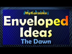 ENVELOPED IDEAS - Karaoke version in the style of THE DAWN