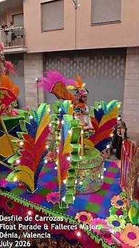 Denia Desfile de Carrozas 2026 | Spectacular Summer Parade in Denia