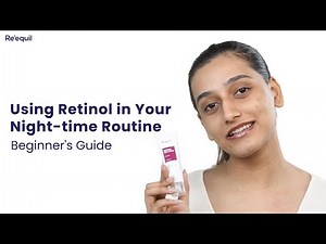 Beginner's Guide to Using Retinol in Your PM Routine