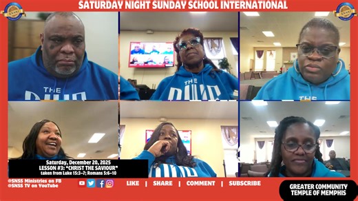 The 170th Edition of #SNSSi: Lesson #3: "CHRIST THE SAVOUR", Luke 15:3–7; Romans 5:6–10- Taught by Greater Community Temple of Memphis #MakingSundaySchoolGreatAgain | SNSS Ministries