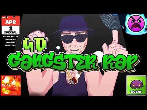 Geometry Dash 2.2 - GD GANGSTER RAP by BoomKitty & more (INSANE) | Event Level