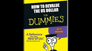 How to devalue the dollar (a guide for Trump)