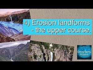 4) Erosion landforms in the upper course. Powered by @GeographyHawks - YouTube