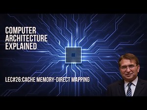 Lec#26:Cache Memory | Direct Mapping | Computer Architecture