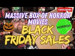 MASSIVE Black Friday unboxing of Horror movies! DVD, Blu Ray, 4K UHD and more!