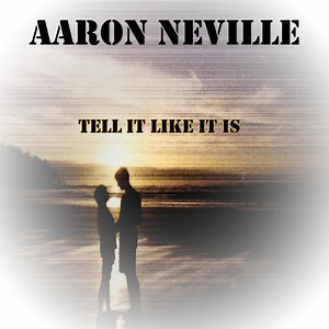 Aaron Neville - Tell It Like It Is