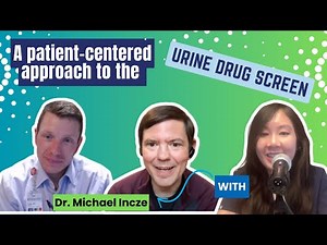 A Patient-Centered Approach to the Urine Drug Screen