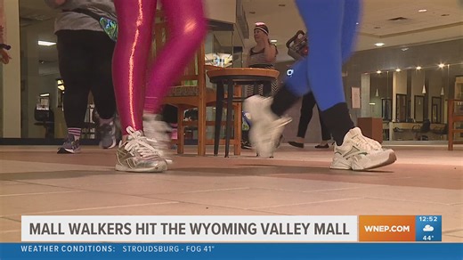 Power walking at the Wyoming Valley Mall