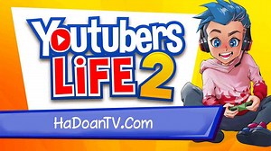 Youtubers Life 2 Citystories - HaDoanTV
