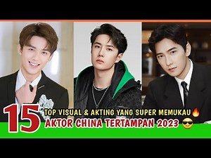 TOP 15 AKTOR CHINA TERTAMPAN 2023 - Miss Ceriwis