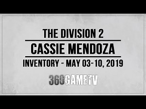 The Division 2 Cassie Mendoza 05-03-19 - Cassie Mendoza Inventory May 03, 2019