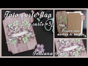 Tuto carte #3 : carte flap sans machine de découpe