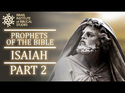 The Prophet Isaiah Part 2 | Prophets of the Bible with Professor Lipnick