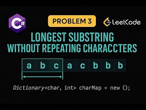 LeetCode 3: Longest Substring Without Repeating Characters | C# Solution | Sliding Window