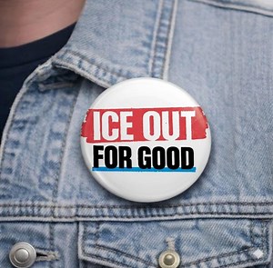 ICE Out for Good Pin Button, Activism Human Rights Pin Button, Anti ICE Pin, Anti Ice Pin, No Ice Political Activist, Anti Donald Trump Pin - Etsy
