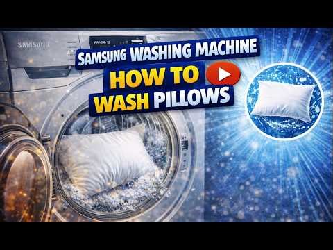 Samsung Washing Machine - How to Wash Pillows
