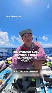 The woman solo rowing from California to Hawaii