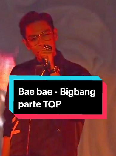Bae bae - Bigbang parte TOP #최승현 #choiseunghyun #topbigbang #bigbang #이승현 #ot5bigbang #seungri #daesung #taeyang #gdragon #baebaebigbang
