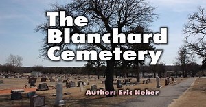 Oklahoma's Own Haunted Cemetery: The Blanchard Cemetery - Uniquelahoma 1917