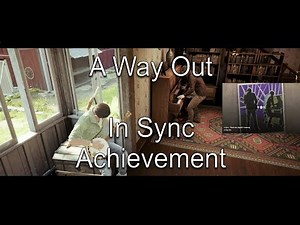 A Way Out | In Sync Achievement - Music was played in harmony